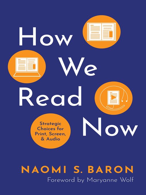 Title details for How We Read Now by Naomi Baron - Available